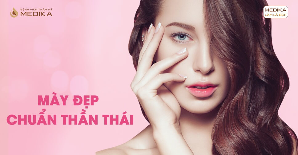 Mày đẹp chuẩn thần thái - MEDIKA.vn