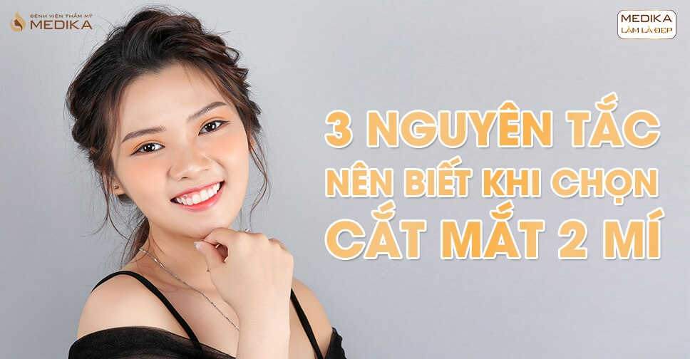 3 nguyên tắc nên biết khi chọn cắt mắt 2 mí