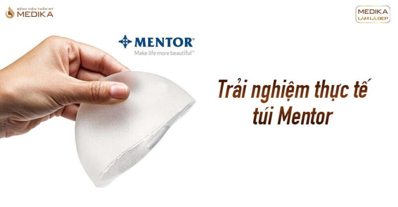 Trãi nghiệm thực tế sử dụng túi Mentor tại Bệnh viện thẩm mỹ MEDIKA