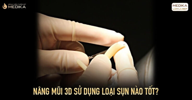 Nâng mũi 3D sử dụng loại sụn nào tốt từ Bệnh viện thẩm mỹ MEDIKA?