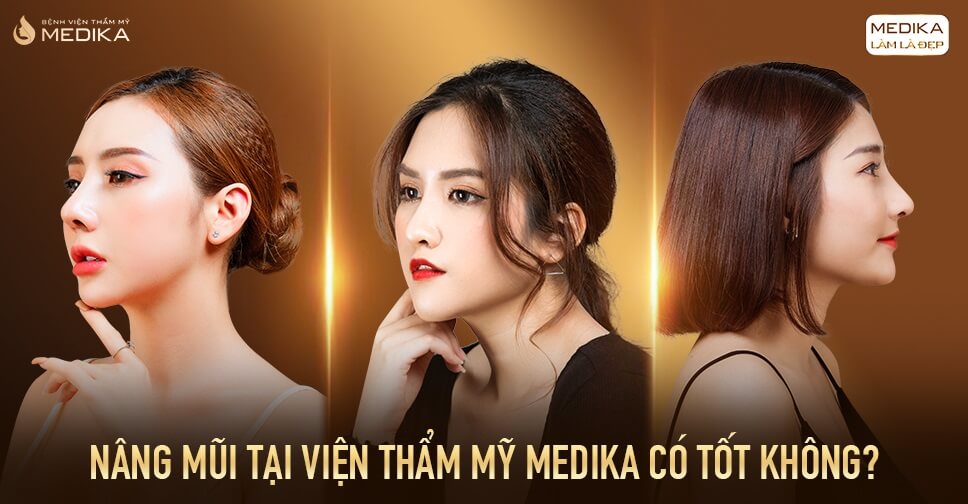 Chọn nâng mũi thẩm mỹ ở bệnh viện MEDIKA bằng sụn sinh học Nang-mui-tai-vien-tham-my-medika-co-tot-khong-medika-vn