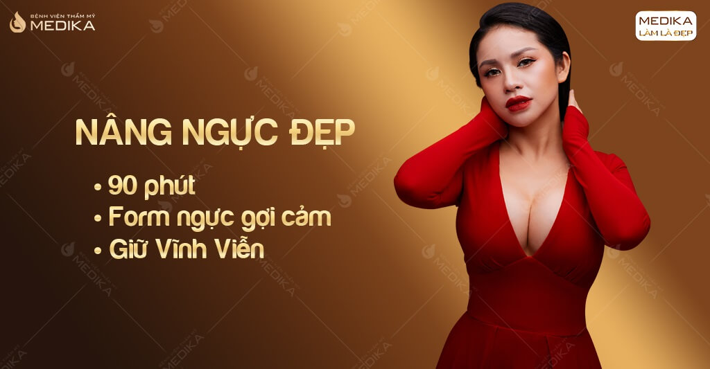 Để biết nâng ngực ở đâu đẹp, giá bao nhiêu khá dễ Nang-nguc-dep-sau-90-phut-voi-dong-tui-motiva-o-medika-vn