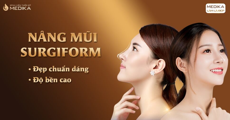 Nâng mũi Surgiform vật liệu an toàn trong y khoa - MEDIKA.vn