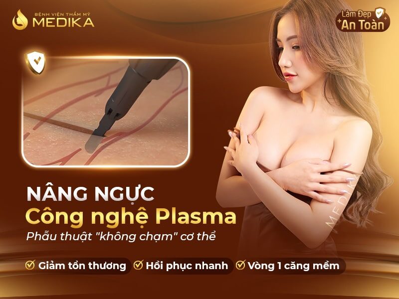 Những ưu điểm nâng ngực bằng công nghệ Plasma dùng dao mổ điện cực Plasma