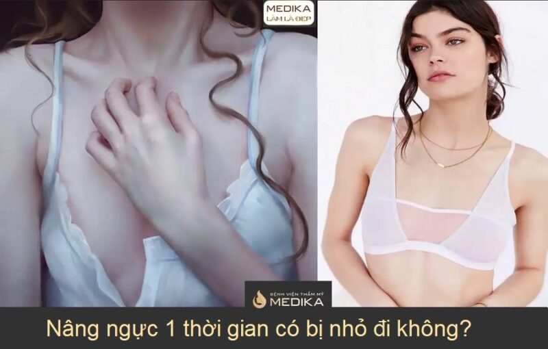 Nâng ngực 1 thời gian có bị nhỏ đi không?